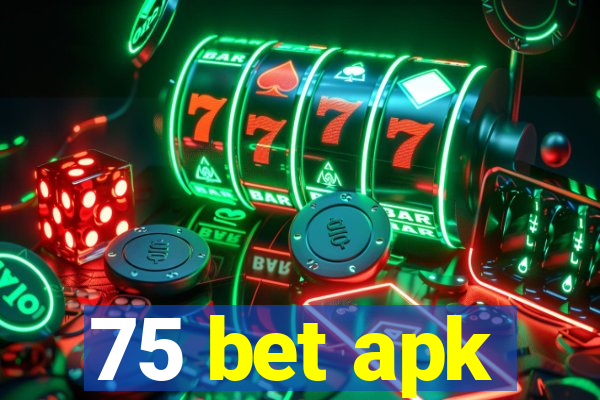 75 bet apk